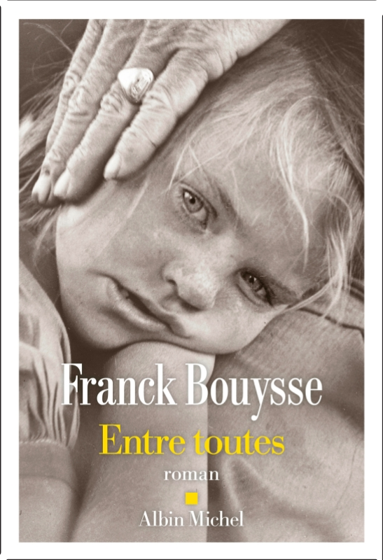 Franck Bouysse - Entre toutes