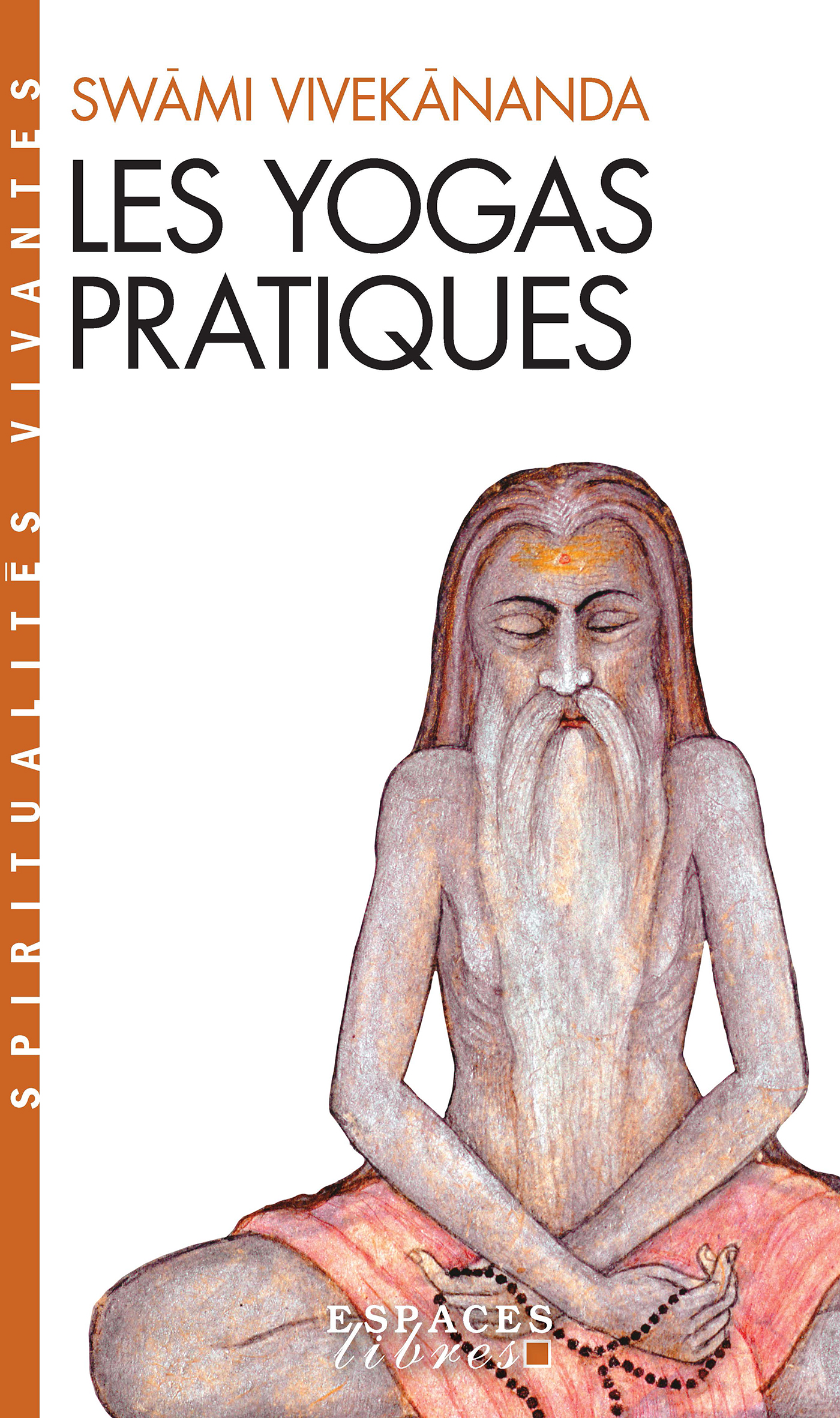 Couverture du livre Les Yogas pratiques