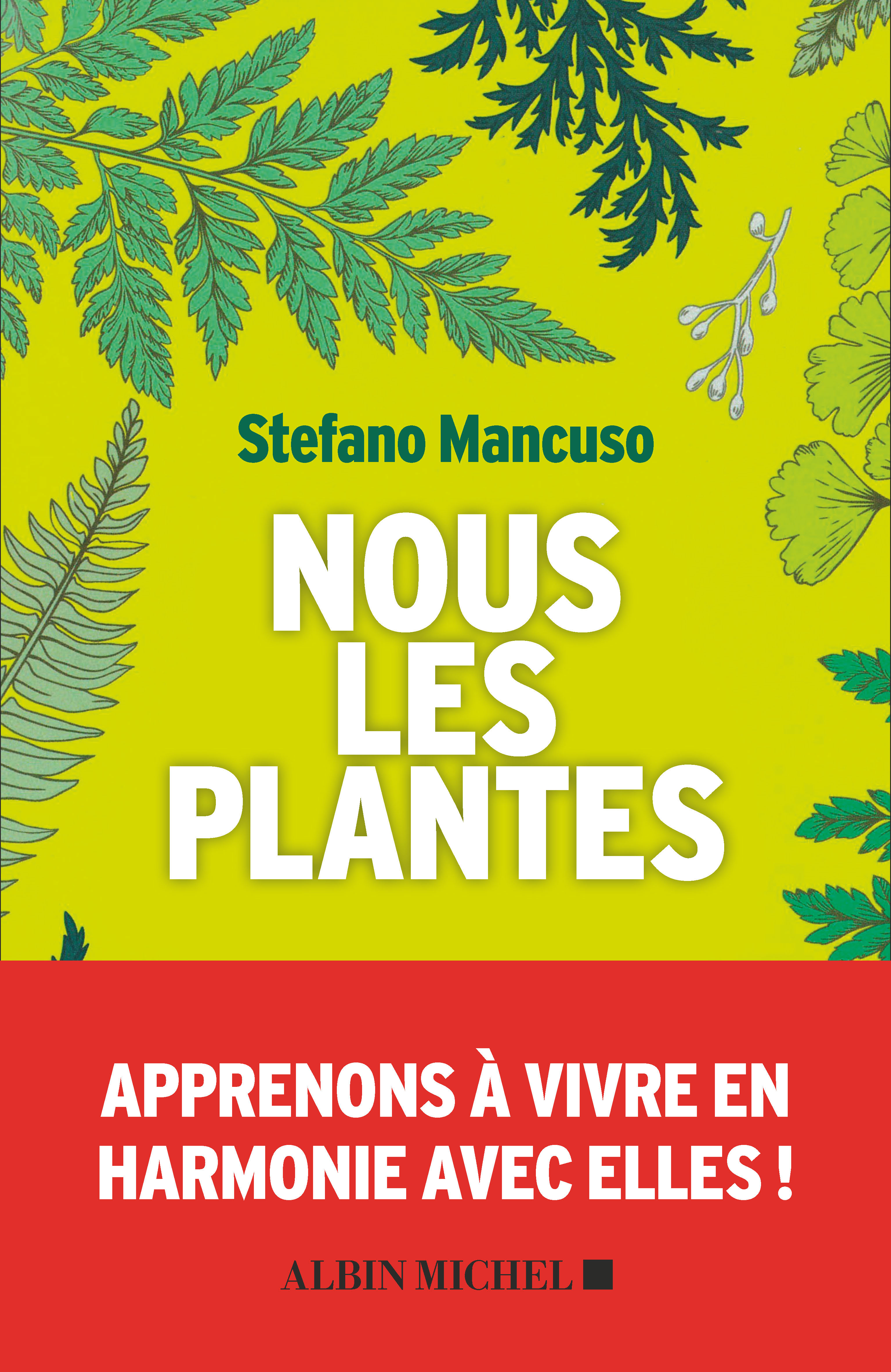 Nous les plantes  Éditions Albin Michel
