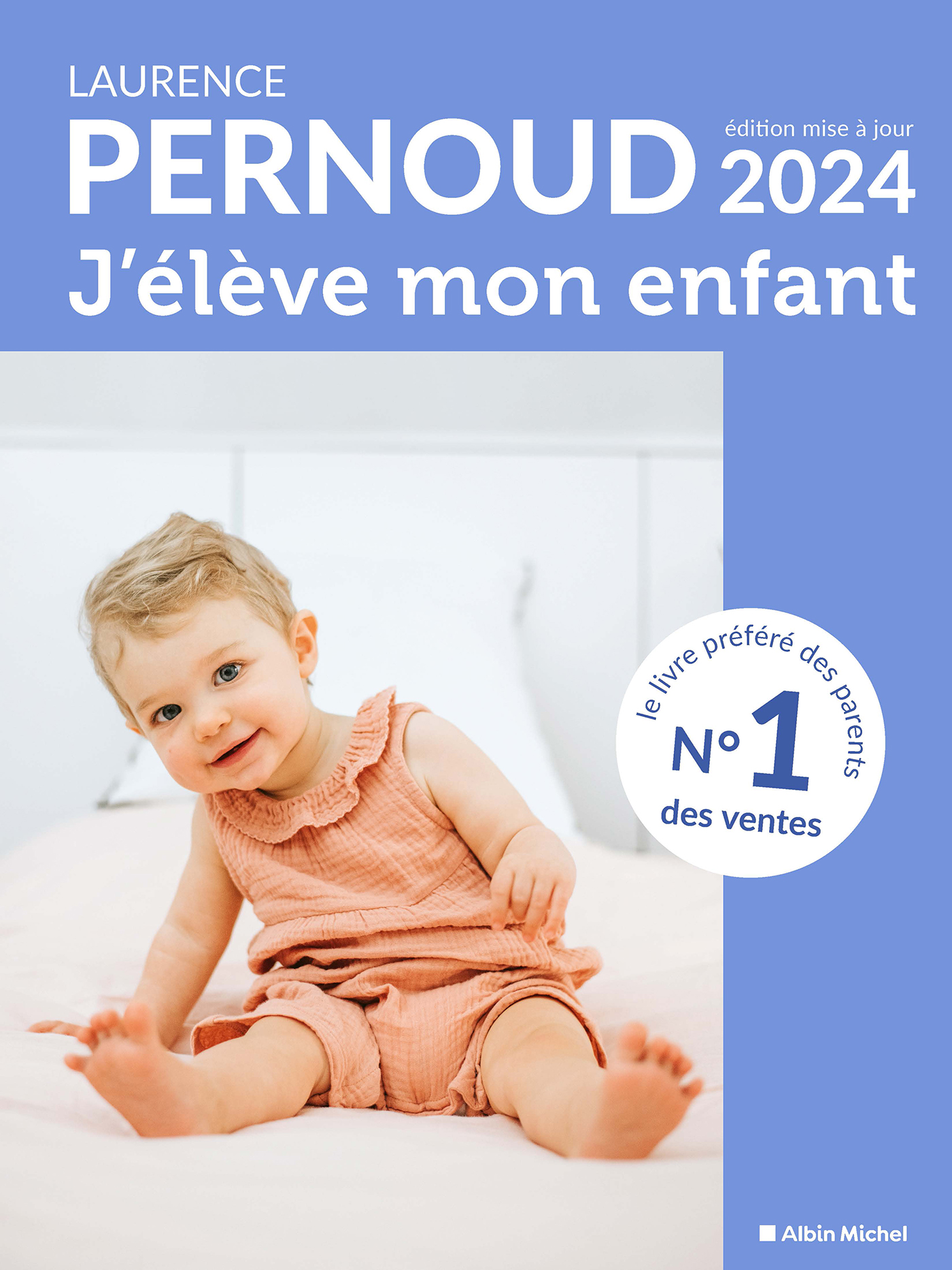 J'élève mon enfant - édition 2024 | Éditions Albin Michel