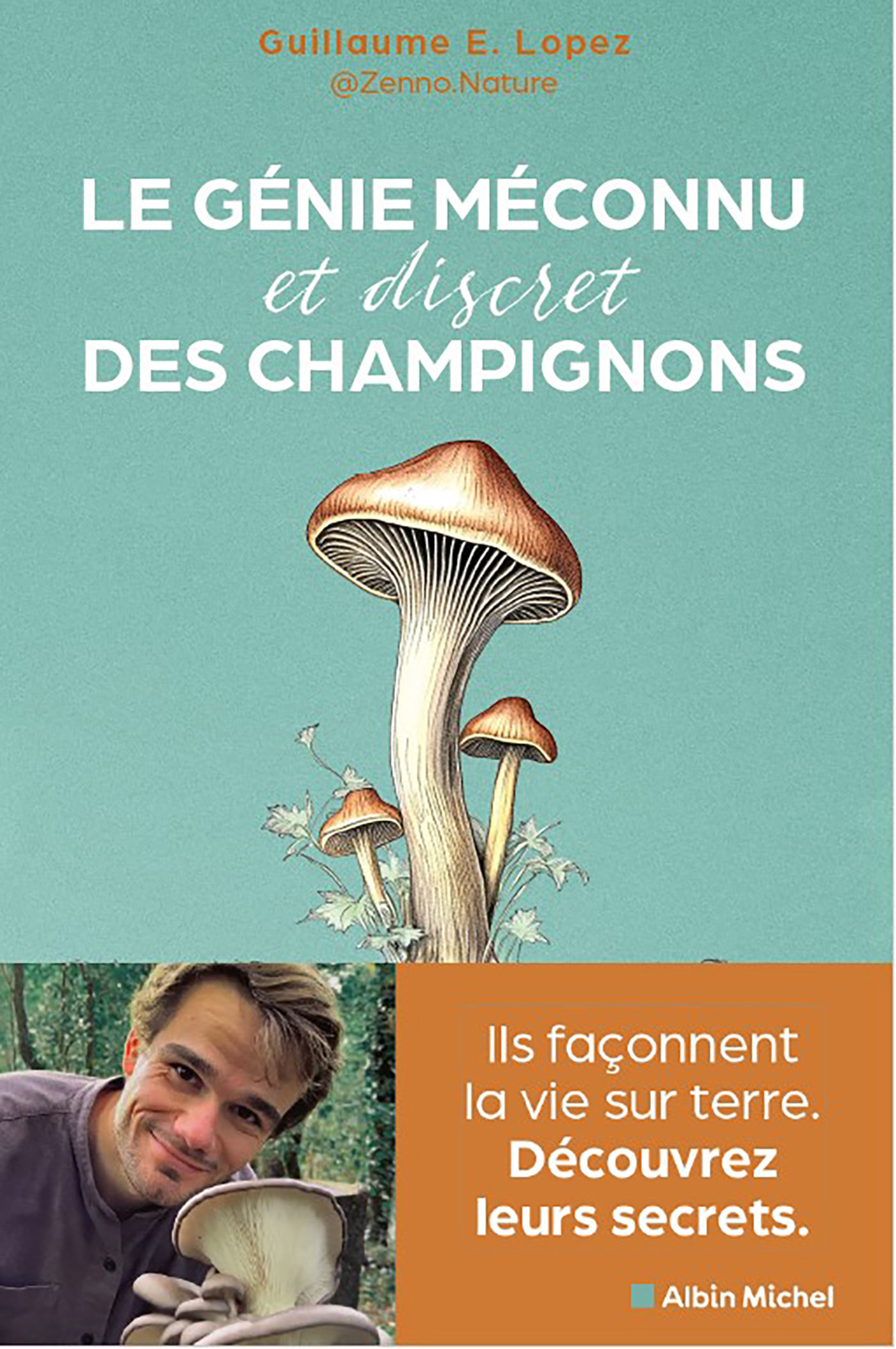 Couverture du livre Le Génie méconnu et discret des champignons