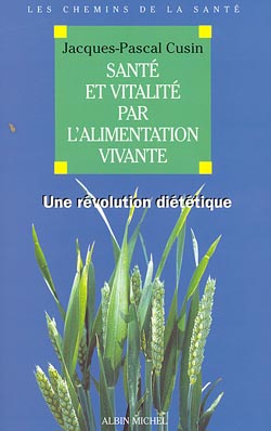 Couverture du livre Santé et vitalité par l'alimentation vivante