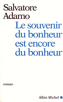 Couverture du livre Le souvenir du bonheur est encore du bonheur