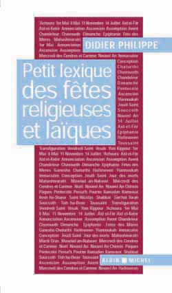 Couverture du livre Petit Lexique des fêtes religieuses et laïques