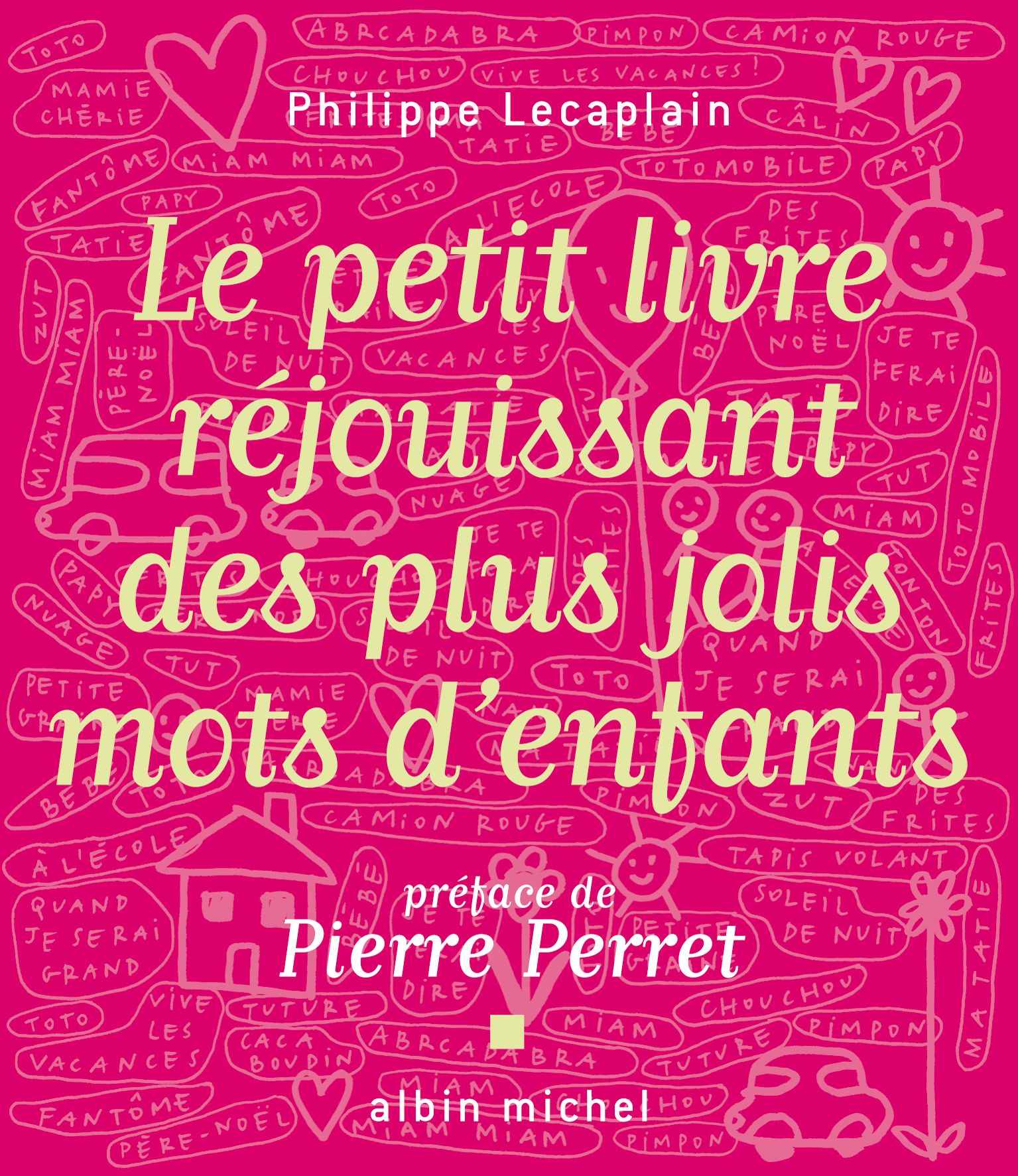 Couverture du livre Le Petit Livre réjouissant des plus jolis mots d'enfants