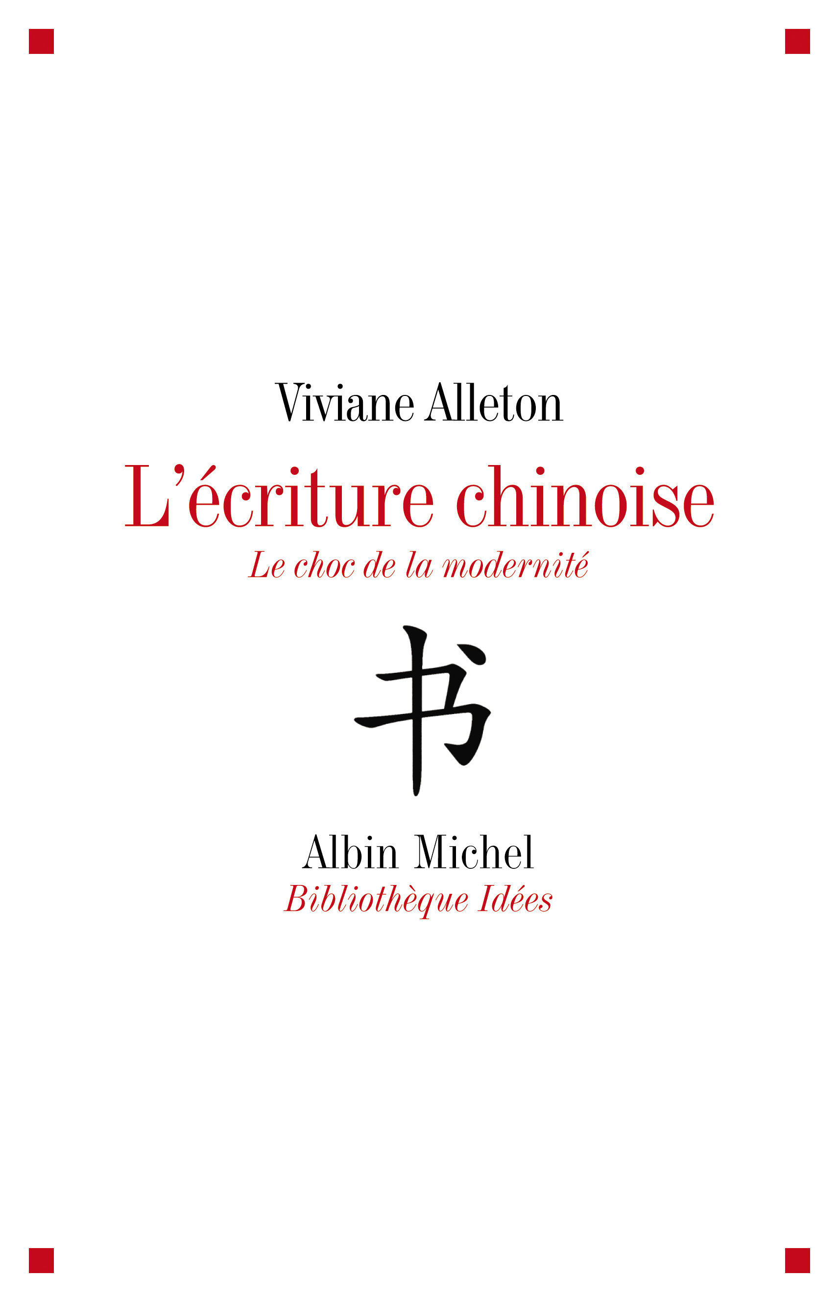 Couverture du livre L'Ecriture chinoise