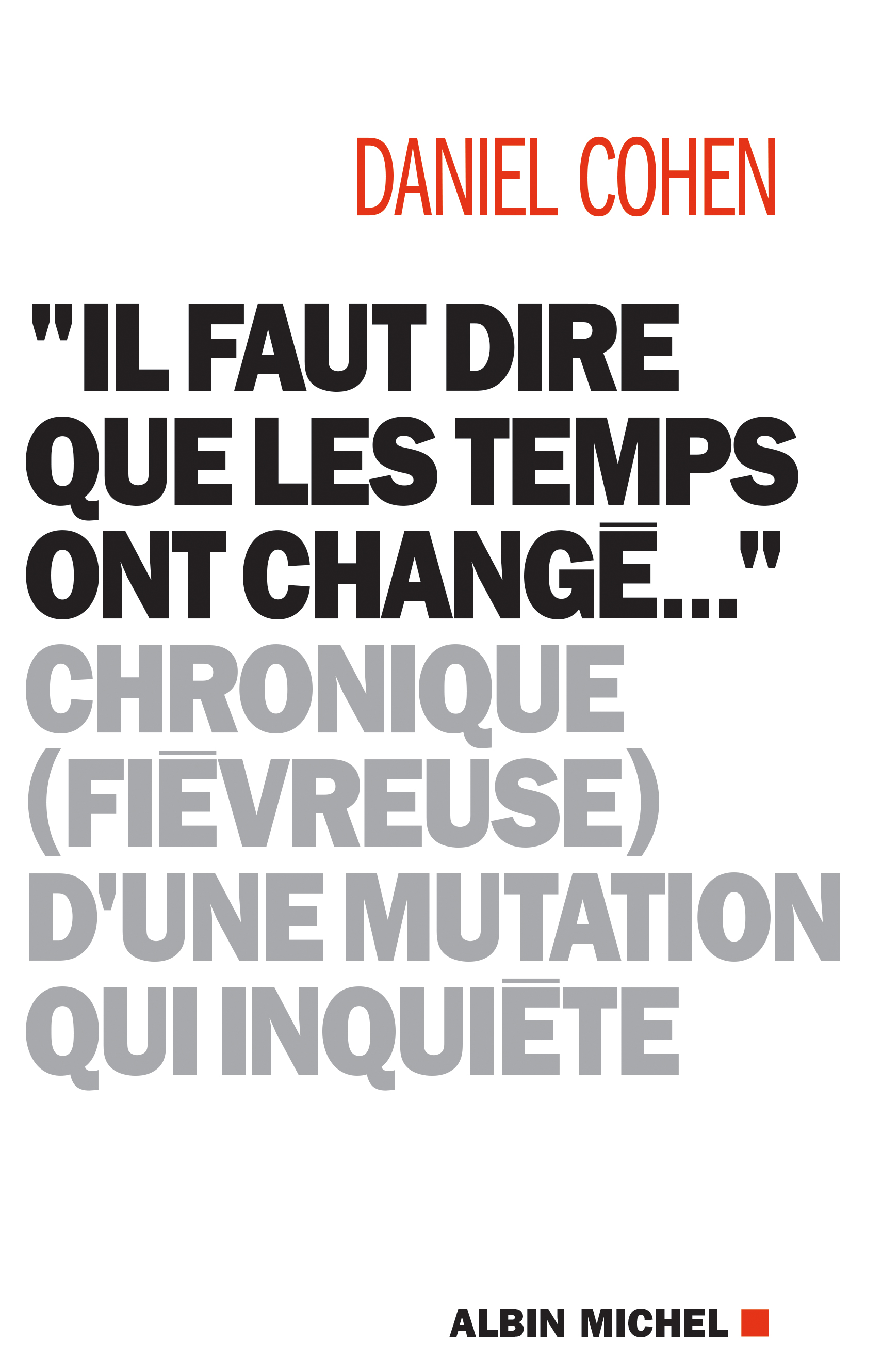 Couverture du livre "Il faut dire que les temps ont changé..."