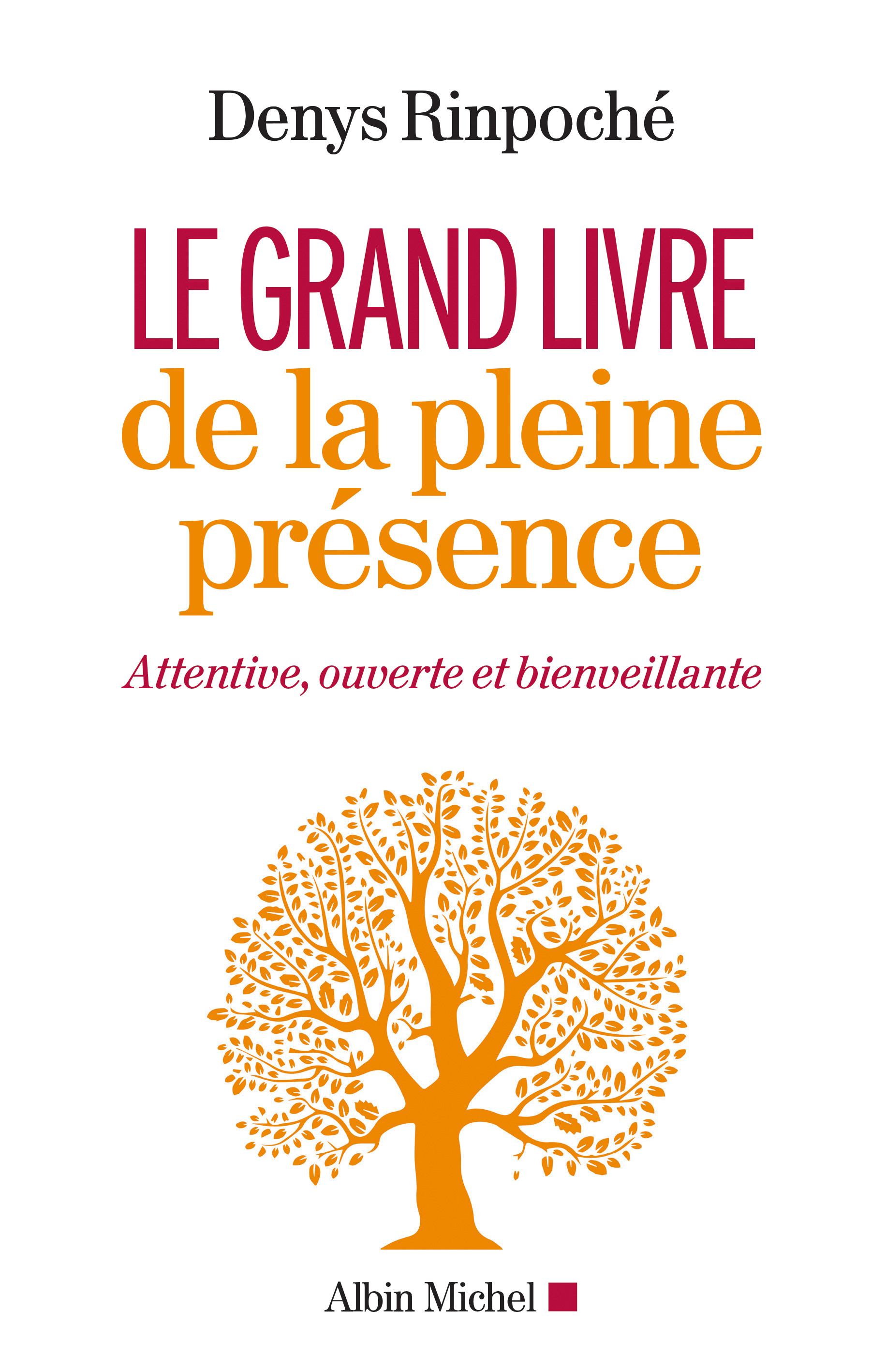 Couverture du livre Le Grand Livre de la pleine présence