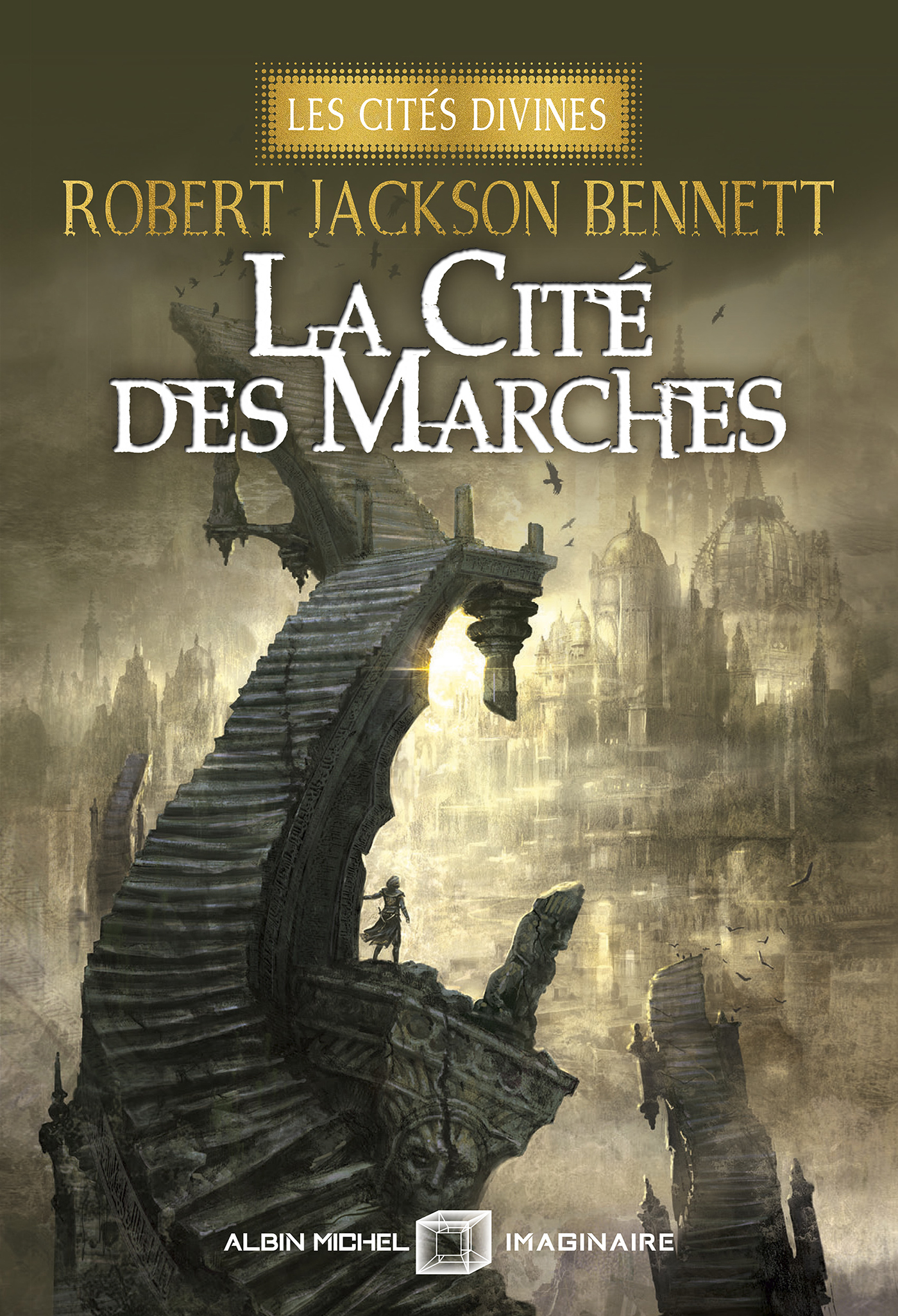 Couverture du livre La Cité des marches - Les Cités divines - tome 1