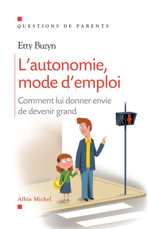 Couverture du livre L'Autonomie, mode d'emploi