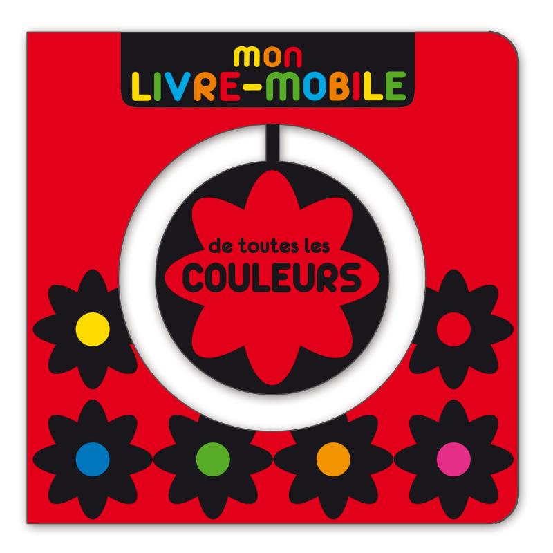 Mon livre mobile de toutes les couleurs ditions Albin Michel