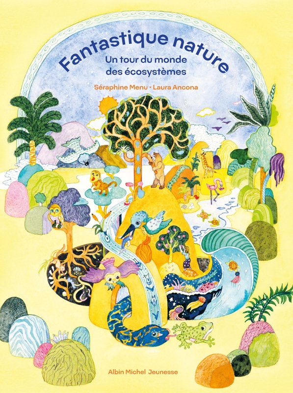 Couverture du livre Fantastique nature – Un tour du monde des écosystèmes