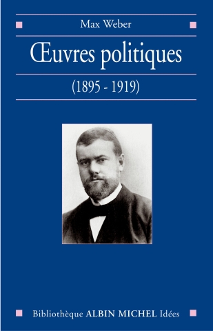 Max Weber : Biographie, Bibliographie | Éditions Albin Michel