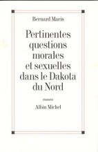 Couverture de Pertinentes Questions morales et sexuelles dans le Dakota du Nord