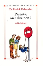 Couverture de Parents, osez dire non !