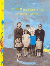 Couverture de Le Jour où papa a tué sa vieille tante