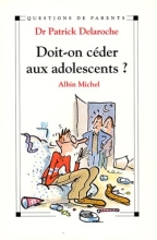 Couverture de Doit-on céder aux adolescents ?