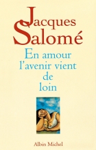 Couverture de En amour, l'avenir vient de loin