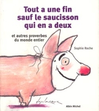 Couverture de Tout a une fin, sauf le saucisson qui en a deux et autres proverbes du monde entier