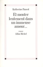 Couverture de Et monter lentement dans un immense amour...