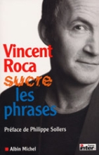 Couverture de Vincent Roca sucre les phrases