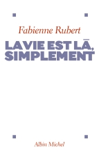 Couverture de La Vie est là, simplement