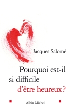 Couverture de Pourquoi est-il si difficile d'être heureux ?