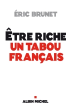 Couverture de Etre riche : un tabou français