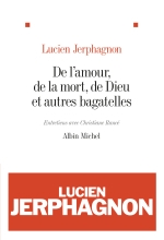 Couverture de De l'amour, de la mort, de Dieu et autres bagatelles