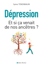 Couverture de Dépression - Et si ça venait de nos ancêtres ?