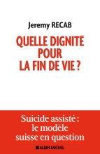 Couverture de Quelle dignité pour la fin de vie ?