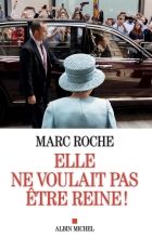 Couverture de Elle ne voulait pas être reine !