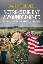 Couverture de Notre coeur bat à Wounded Knee