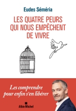 Couverture de Les Quatre peurs qui nous empêchent de vivre