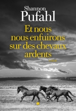 Couverture de Et nous nous enfuirons sur des chevaux ardents