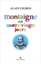 Couverture de Montaigne en quatre-vingts jours