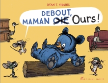 Couverture de Debout, Maman Oie Ours !