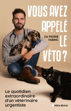 Couverture de Vous avez appelé le véto ?