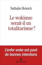 Couverture de Le Wokisme serait-il un totalitarisme ?