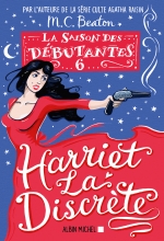 Couverture de La Saison des débutantes - tome 6 - Harriet la discrète