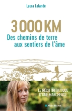 Couverture de 3 000 km, des chemins de terre aux sentiers de l'âme